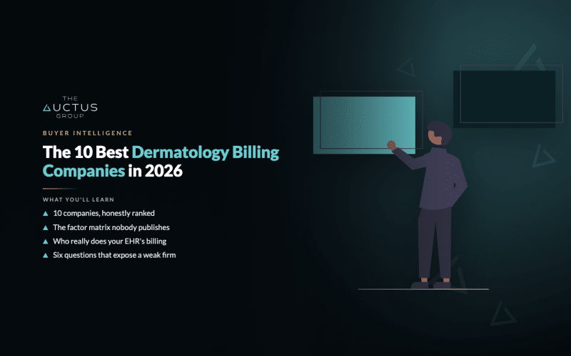 Cover: The 10 Best Dermatology Billing Companies in 2026 - Auctus Group buyer intelligence